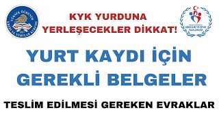 KYK YURT KAYDI İÇİN GEREKLİ BELGELER  Teslim Edilmesi Gereken Evraklar [upl. by Aiht]