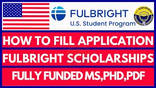 How to Apply For Fulbright Scholarships Application 2025  Study Masters Phd Post Doctoral in USA [upl. by Ruperta]