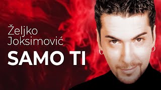 Željko Joksimović  Samo ti Official Music Audio 1999 [upl. by Klina69]