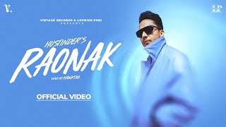 RAONAK Official Video Hustinder  Desi Crew  Mandeep Maavi  Mahol  Punjabi Song [upl. by Ethbinium25]