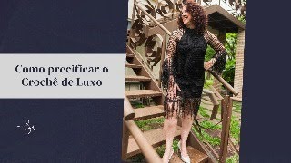 Como precificar o Crochê de Luxo  Simone Carvalho [upl. by Ebehp]