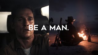 Be A Man [upl. by Ecineg]