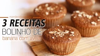 3 RECEITAS DE BOLINHO DE BANANA E AVEIA fácil e delicioso [upl. by Oiramd]