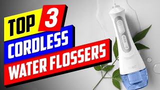 Top 3 Cordless Water Flossers Are They Better Than Floss 👇💥 [upl. by Enirual933]