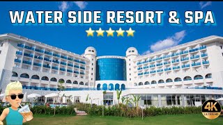 Water Side Resort amp Spa Hotel Turkey Ultra all inclusive Manavgat  Antalya тюркки  4K Turkiye [upl. by Poul]