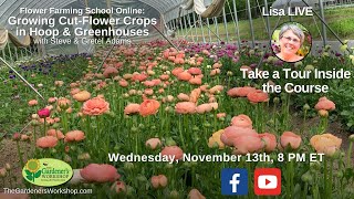 A Tour Inside the Course Growing Cut Flowers in Hoops amp Greenhouses [upl. by Kinnie]