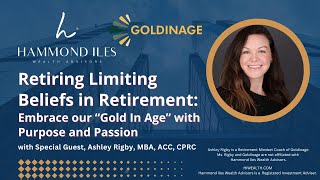 Retiring Limiting Beliefs in Retirement Embrace Your quotGold in Agequot with Purpose and Passion [upl. by Suzetta]