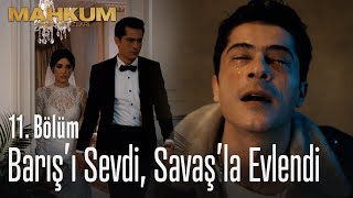 Barışı sevdi Savaşla evlendi  Mahkum 11 Bölüm [upl. by Sitoiyanap]