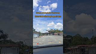 PERJALANAN BRUNEI KE LIMBANG perjalanan bruneidarussalam limbang sarawakmalaysia shortstrip [upl. by Ebby]