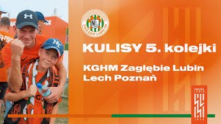 KGHM Zagłębie Lubin  Lech Poznań  Kulisy meczu [upl. by Nniuq]