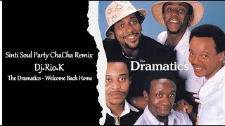 Sinti Soul Party ChaCha  Dj Rio K  Remix The Dramatics  Welcome Back Home [upl. by Oiril392]