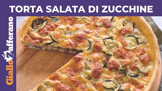 TORTA SALATA DI ZUCCHINE Facile e veloce [upl. by Harness]