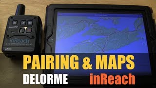 Delorme inReach  Pairing Device amp Getting Started [upl. by Lecram330]