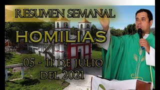 Resumen de Homilías 05 al 11 de Julio 2021  Padre Arturo Cornejo [upl. by Yrrok446]