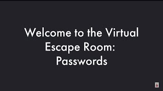 Virtual Escape Room Video 1 Passwords [upl. by Ablem]