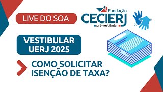 Isenção de taxa  Vestibular UERJ 2025 [upl. by Tootsie557]