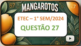 MANGAROTOS  ETEC 1° Semestre 2024 QUESTÃO 27 [upl. by Nats431]