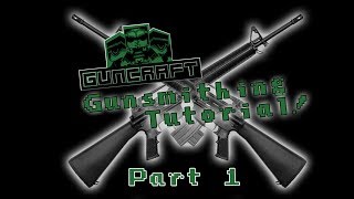 Guncraft Tutorials Gunsmithing Part 1  Making a gun [upl. by Unam40]