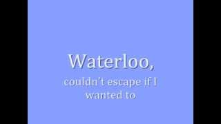 Waterloo lyrics [upl. by Najed]