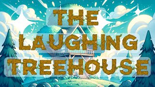 🏡 The Laughing Treehouse  Fun Kids Song 🌳 [upl. by Ahar]