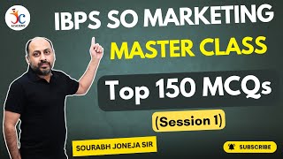 IBPS SO Marketing Mains  Top 150 MCQs  S1  IBPS SO Marketing Officer Mains By Sourabh Joneja Sir [upl. by Hourigan]