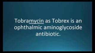 How to pronounce tobramycin Tobrex Memorizing Pharmacology Video Flashcard [upl. by Hseyaj]