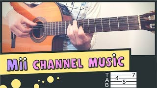 Mii CHANNEL MUSIC  Guitar Cover  Lesson  Fingerstyle [upl. by Yetnom]