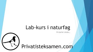 GRATIS  Labkurs i NATURFAG lyd er litt lav [upl. by Etsyrk]