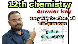 12th chemistry Answer key  easy way to attend the questions public exam2023 [upl. by Houghton]