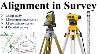 Alignment in Survey  Map study  Reconnaissance survey  Pereliminary survey  Detailed survey [upl. by Nicolella388]