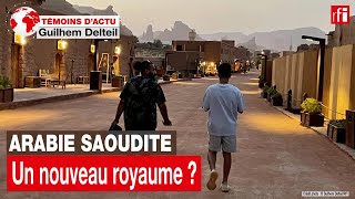 La nouvelle Arabie saoudite ça veut dire quoi • RFI [upl. by Yzdnil]