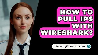 How To Pull IPs With Wireshark  SecurityFirstCorpcom [upl. by Lehsreh]