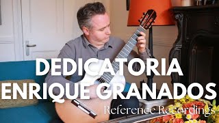 Dedicatoria by Enrique Granados Matthew McAllister Guitar [upl. by Zednanref]