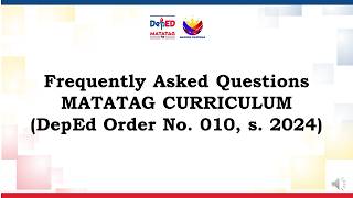 FREQUENTLY ASK QUESTIONS ABOUT THE MATATAG Curriculum Policy and Implementation DO 10 s 2024 [upl. by Terhune]