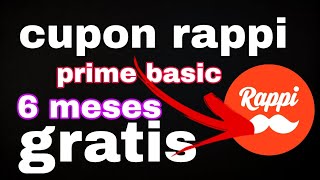 cupon 6 meses de rappi prime basic gratis cuponesgratis rappi [upl. by Seda665]