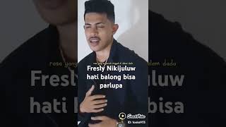 Fresly Nikijuluw hati Balong bisa par lupa samua [upl. by Shelagh]