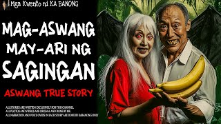 MAGASAWANG MAYARI NG SAGINGAN  Aswang True Story [upl. by Riella323]