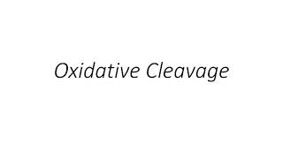 Oxidative cleavage [upl. by Lombard]