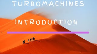 Module1Lec1Introduction to Turbomachines [upl. by Ainattirb]