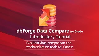 Compare and Synchronize Oracle database with dbForge Data Compare for Oracle [upl. by Bonny]