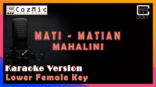 MATI  MATIAN MAHALINI KARAOKE FEMALE LOWER KEY  COZY MUSIC matimatian mahalini karaoke [upl. by Minerva]