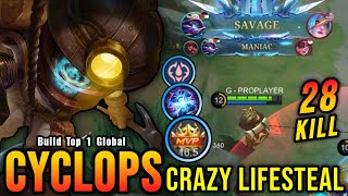 28 Kills  SAVAGE Cyclops Crazy Lifesteal with Brutal Damage  Build Top 1 Global Cyclops  MLBB [upl. by Giliane]