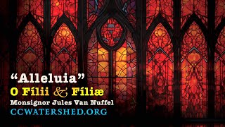 ALLELUIA “O Filii et Filiæ” • Jules Van Nuffel amp Jeff Ostrowski [upl. by Anthony10]