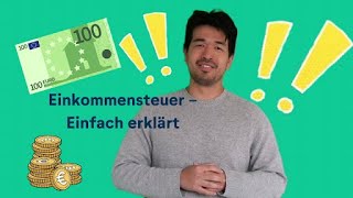 Was ist die Einkommensteuer Einfach erklärt [upl. by Enahs691]