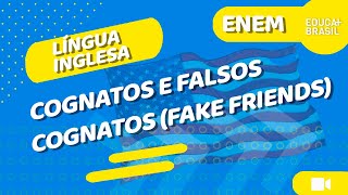 LÍNGUA INGLESA – Cognatos e Falsos Cognatos Fake Friends ENEM [upl. by Bloomer]