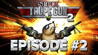 Taupe Gun S02E02  De plus en plus con [upl. by Akinna226]