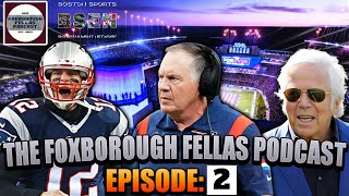 Foxborough Fellas Podcast Episode 2 w BrycenNFL [upl. by Kinnon]