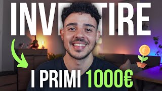 Come INVESTIRE 1000€ 💰 3 MIGLIORI investimenti [upl. by Nabala245]