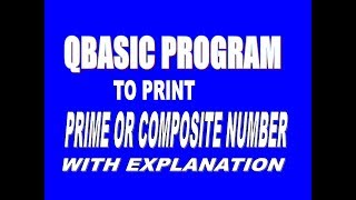 Qbasic Program To Print Prime Or Composite Of Input NumberHINDI [upl. by Yamauchi]