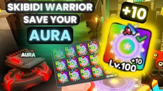 Roblox  Skibidi Warriors  SAVE YOUR AURA  FAST AND EASY [upl. by Patt]